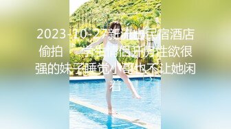 泄密！00后学妹被摄影师忽悠到酒店开房【完整版78分钟已上传下面】