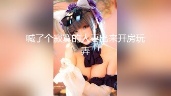 专操学妹探花大神【龙哥探花】10.13重金包养00后漂亮美乳学妹 练操好几炮 深喉口活真刺激 骑乘顶操