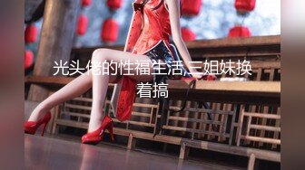 七月最新魔手外购 精品厕拍高级夜总会女厕偷拍美女尿尿 女神级美女换衣