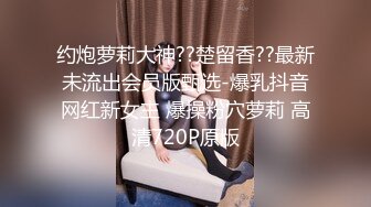 伪娘 骚逼舒服吗 把我操射 和大鸡吧帅哥哥拼刺刀 被操的好舒服 仙液狂射