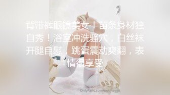 【推油少年】30岁良家少妇，露脸，专业手法按摩骚穴，淫液横流，轻抚鸡巴求插入，娇喘呻吟高潮阵阵