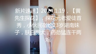 STP22668 花色长裙白皙少妇，脱掉衣服坐身上互摸调情，翘起屁股深喉口交，穿着高跟鞋抬腿抽插猛操