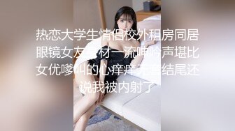 帅气小伙完美露脸  和女友多姿势做爱无套啪啪  清晰对白  深怼嘴猛抽插口爆主播一嘴