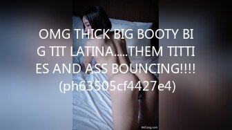 OMG THICK BIG BOOTY BIG TIT LATINA.....THEM TITTIES AND ASS BOUNCING!!!! (ph63505cf4427e4)