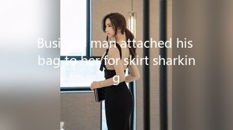 Business man attached his bag to her for skirt sharking