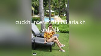 cuckhunter.21.03.08.aria.khaide.4k